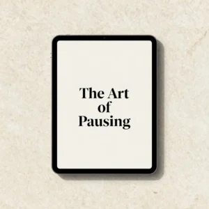The Art of Pausing